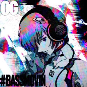 BASS MOVIN OG