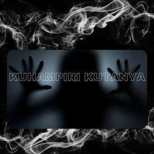 KUHAMPIRI KUTANYA
