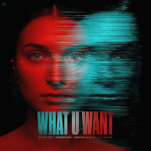 What U Want