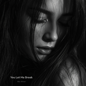 You Broke Me Too Easy