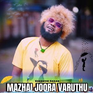 Mazhai Joora Varuthu