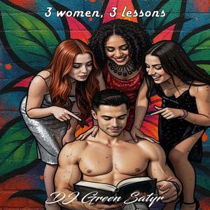 3 Women, 3 lessons
