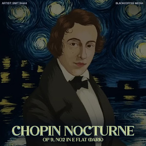 Chopin Nocturne Op 9, No2 in E flat (Dark)