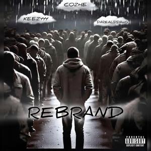 Rebrand (feat. Keezyyy & darealddawg)