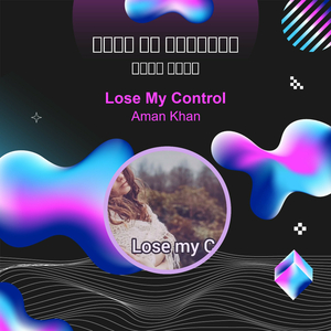 Lose My Control