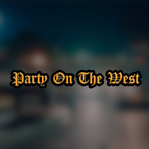Party on the West