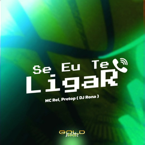 Se Eu Te Ligar