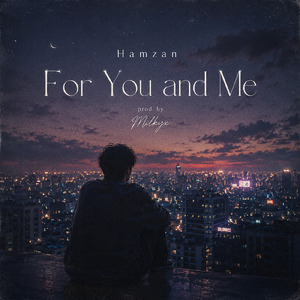 For You and Me (feat. Hamzan)