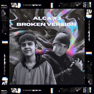 Alca #3 │Broken Version