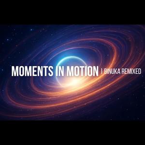 Moments in Motion