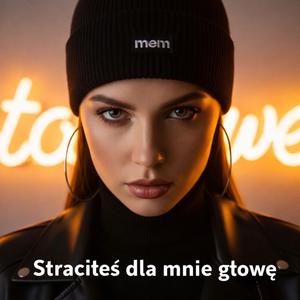 Straciłeś dla mnie głowę