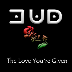 The Love You're Given