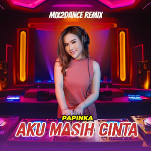 Aku Masih Cinta (Remix)
