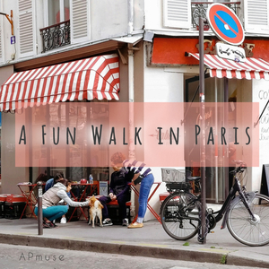 A Fun Walk in Paris