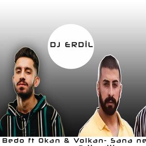 Bedo (feat. Okan & Volkan) (Sana Ne Remix) (Sana Ne Remix)