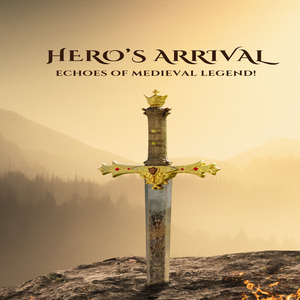 HERO'S ARRIVAL: Echoes of Medieval Legends, Vol. 1.2 (Valorous Vow)