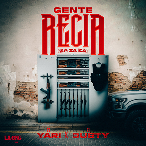 Gente Recia (za za za)