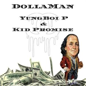 DollaMan (feat. Kid Promise) (2019 Release)