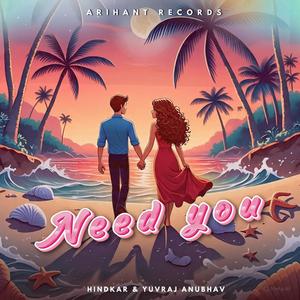 Need You (feat. Hindkar)