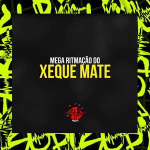 Mega Ritmação do Xeque Mate