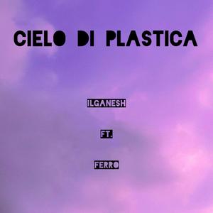 Cielo di plastica (feat. Ferro)