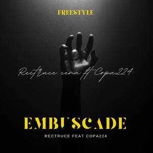 embuscade (Freestyle) (feat. Copa224)