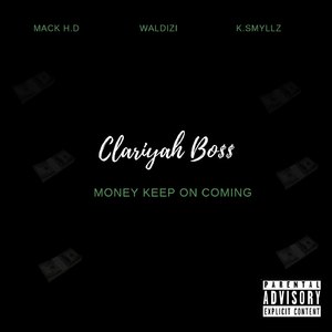 Money Keep on Coming (feat. Mack H.D, Waldizi & K. Smyllz)