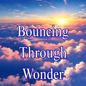 Bouncing Through Wonder