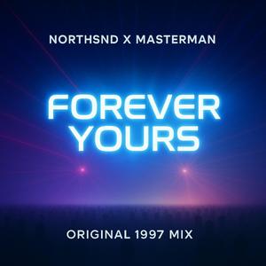 Forever yours (feat. Masterman) (Original 1997 mix)