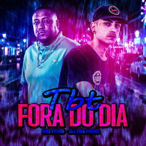 TBT FORA DO DIA