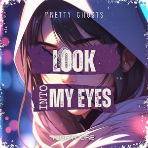 Look Into My Eyes