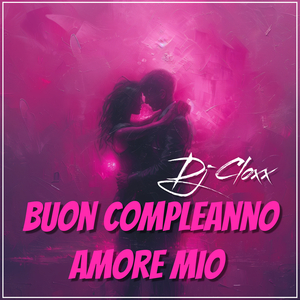 Buon Compleanno Amore Mio