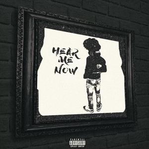 Hear Me Now