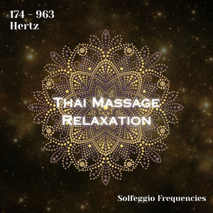 741 Hz: Solfeggio Detoxifying Somatic Systems (Thai Massage)