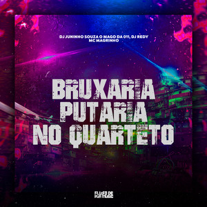 Bruxaria Putaria no Quarteto