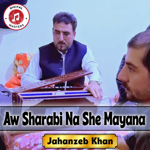 Aw Sharabi Na She Mayana