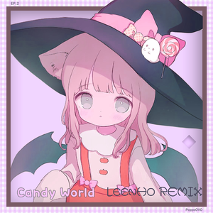 PoppoOVO-Candy World（LeenHo remix）