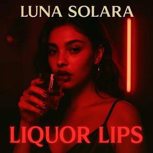Liquor Lips