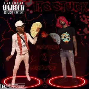Its Stuck (feat. Mak Sauce)