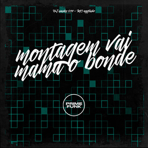 Montagem Vai Mama o Bonde