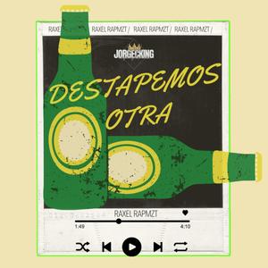Destapemos Otra (feat. RAXEL rapmzt)