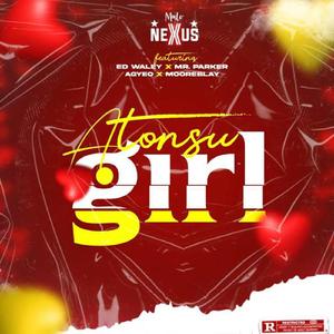 Atonsu girl (feat. Ed Waley,Mr. Parker,Agyeo & Mooreblay)