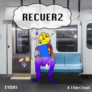 RECUER2 (feat. Eydri)
