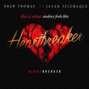 this is what andray feels like (heartbreaker) (feat. jayan telemaque)