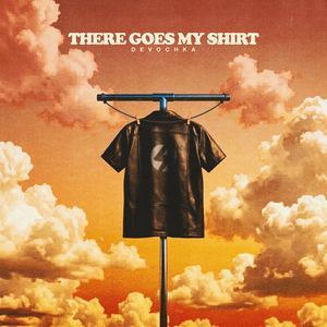 There Goes My Shirt