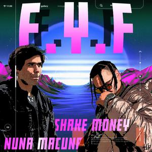 F.Y.F (feat. $hake Money)