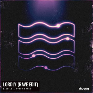 Lordly (Rave Edit Slowed & Reverbed)