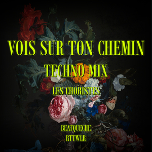 Vois sur ton chemin (Les Choristes) (Techno Mix Super Slowed)