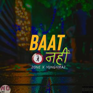 BAAT NAHI (feat. Yungniraj)