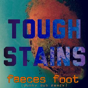 Faeces Foot (Dubby Dub remix) (Dubby Dub remix)